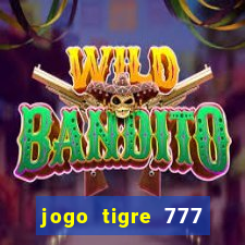 jogo tigre 777 como jogar